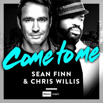 Sean Finn feat. Chris Willis Come to Me (Bodybangers Remix Edit)