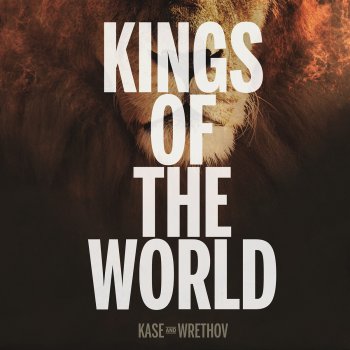 Kase & Wrethov Kings of the World (Radio Edit)
