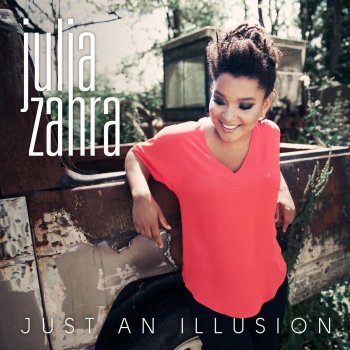 Julia Zahra Just an Illusion