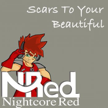 Nightcore Red Scars to Your Beautiful