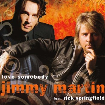 Jimmy Martin Love Somebody (Extended Rock Version)