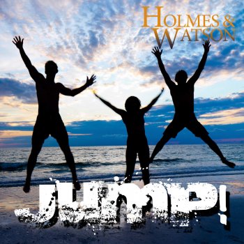 Holmes & Watson Jump - Radio Edit