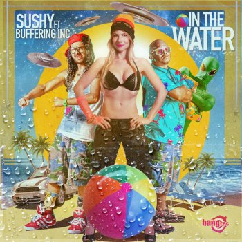 Sushy feat. ...Buffering...Inc. In The Water (English version)