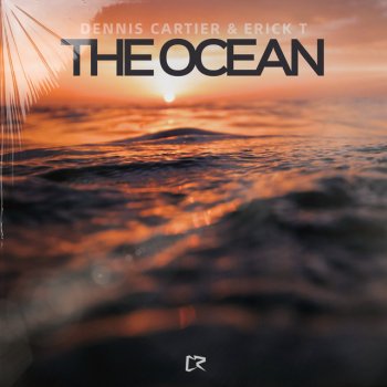 Dennis Cartier feat. Erick T The Ocean