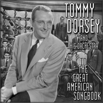 Tommy Dorsey feat. His Orchestra Nice Work If You Can Get It
