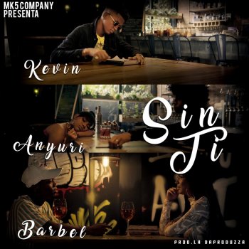 Kevin feat. Barbel & Anyuri Sin Ti