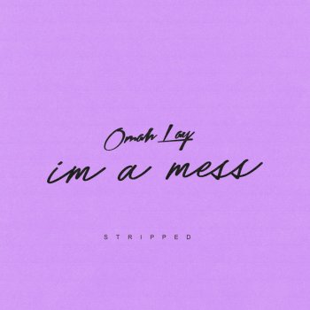 Omah Lay i'm a mess - stripped