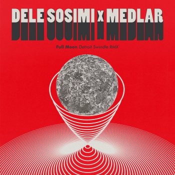 Dele Sosimi Full Moon - Detroit Swindle Remix Radio Edit