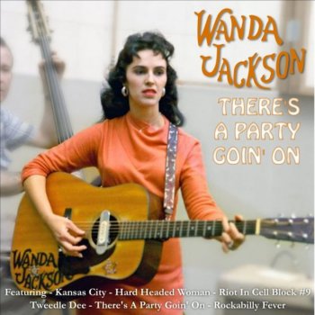 Wanda Jackson There’s a Party Goin’ On