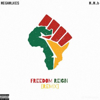 MMB Freedom Reign (Remix)