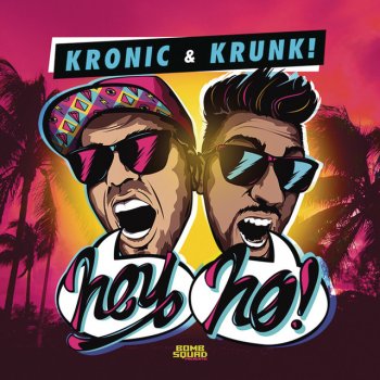 Kronic feat. Krunk Hey Ho