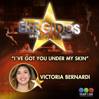 Victoria Bernardi I've Got You Under My Skin