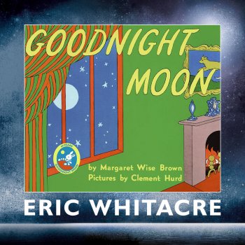 Eric Whitacre feat. London Symphony Orchestra & Hila Plitmann Goodnight Moon
