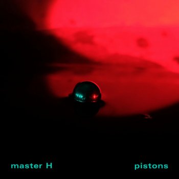 Master H Pistons (Dance System's Malfunction Mix)