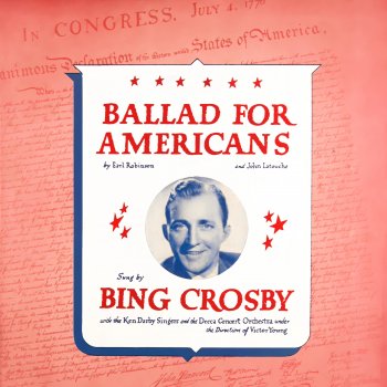 Bing Crosby feat. Ken Darby Singers Ballad for Americans, Part IV