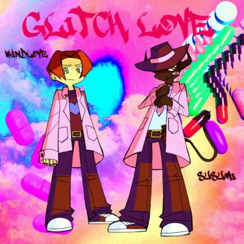 W9NDLOVE feat. susumi GLITCH LOVE