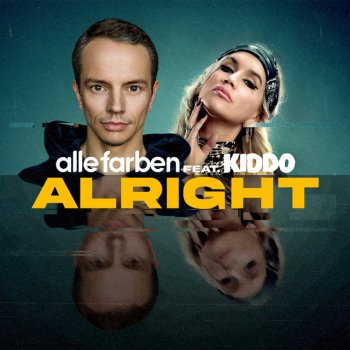 Alle Farben feat. KIDDO Alright (feat. KIDDO)