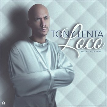 Tony Lenta Loco