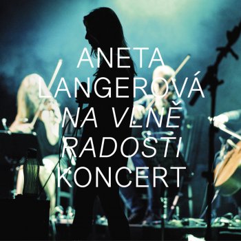 Aneta Langerova Slova z hor (Live)