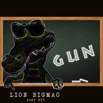 Lion Bigmao feat. Jony Roy Gun
