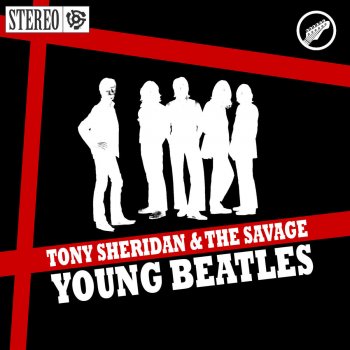 The Savage Young Beatles & Tony Sheridan If You Love Me, Baby