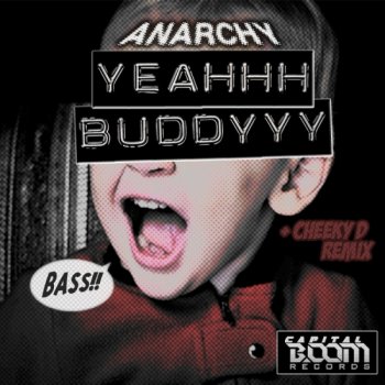 ANARCHY Yeahhh Buddyyy - Original Mix