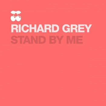 Richard Grey feat. Taao Kross Stand by Me - Taao Kross Remix