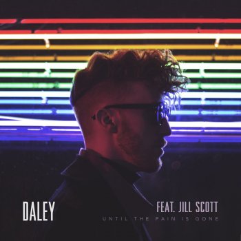 Daley feat. Jill Scott Until the Pain Is Gone