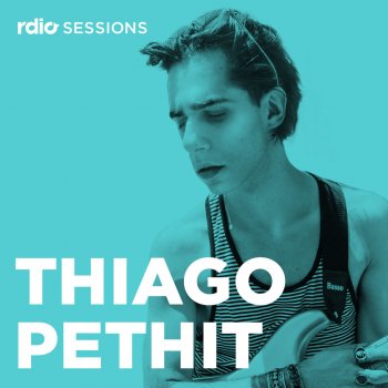 Thiago Pethit Moon - Rdio Sessions