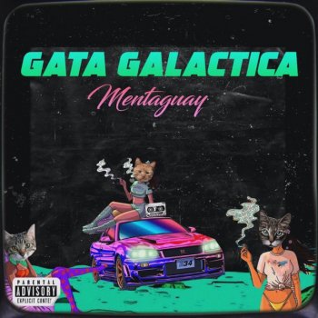 Mentaguay Gata Galáctica (feat. Mariolas)