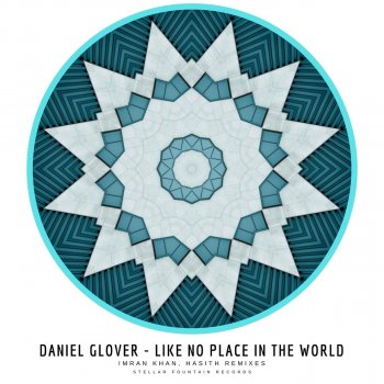 Daniel Glover Like No Place in the World (Imran Khan Remix)