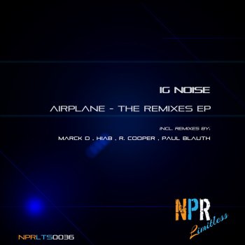 Ig Noise feat. R. Cooper Airplane - R. Cooper Remix