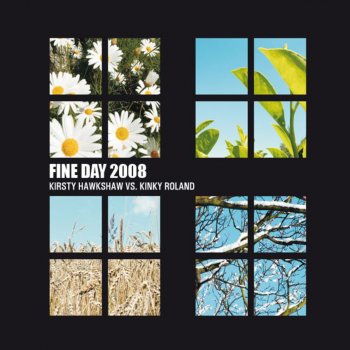 Kirsty Hawkshaw feat. Kinky Roland Fine Day 2008 (Future Freakz Radio Edit)