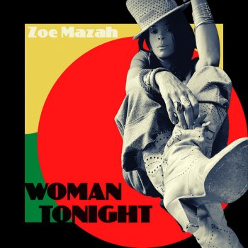 Zoe Mazah Woman Tonight
