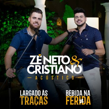 Zé Neto & Cristiano Largado às Traças (Acústico)