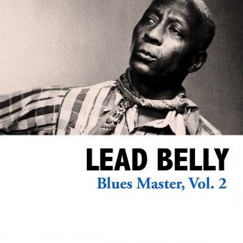 Lead Belly Packing Trunk Blues