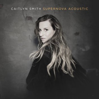 Caitlyn Smith Put Me Back Together (Acoustic)