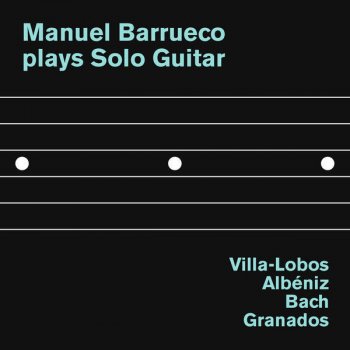 Manuel Barrueco Suite Española, Op. 47: II. Cataluna (Curranda)