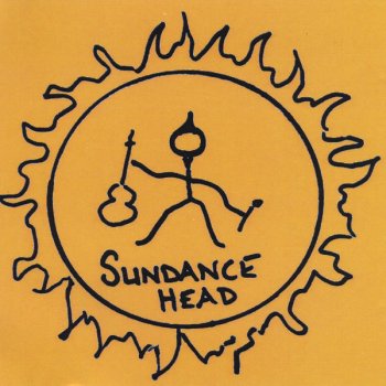 Sundance Head How I Want To Be