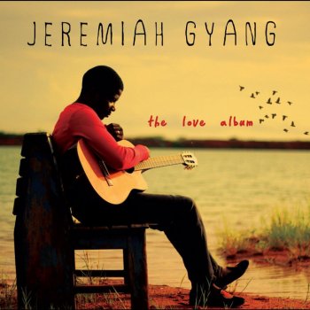 Jeremiah Gyang You're My Fire