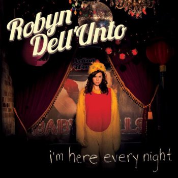 Robyn Dell'Unto This Is A Song About You