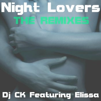 DJ Ck feat. Elissa Night Lovers (Black Legend Club Remix) [feat. Elissa]