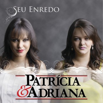 Patrícia & Adriana Como Eu Te Amei