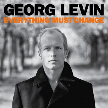 Georg Levin Everything Must Change (Bara Brost remix)