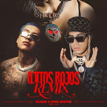 Blessd feat. Ryan Castro & SOG OJITOS ROJOS - REMIX