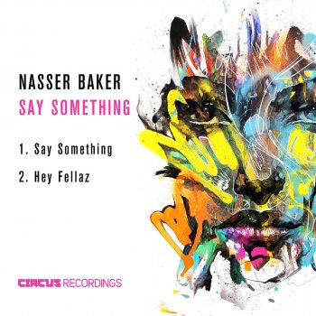 Nasser Baker Say Something