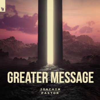 Joachim Pastor feat. Florence Bird Greater Message