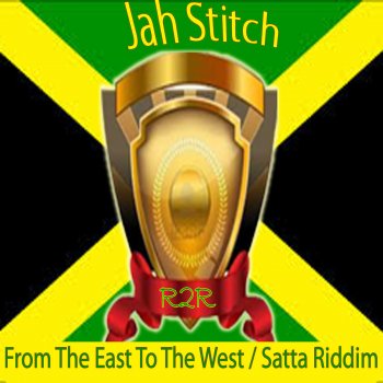 Jah Stitch From the East to the West / Satta Riddim