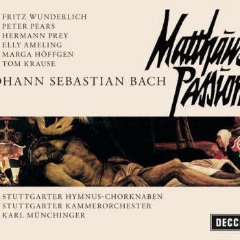Johann Sebastian Bach, Fritz Wunderlich, Stuttgart Hymnus Boys' Choir, Stuttgarter Kammerorchester & Karl Münchinger St. Matthew Passion / Part 1: No.19 Recitative (Tenor, Chorus II): "O Schmerz! hier zittert das gequälte Herz"