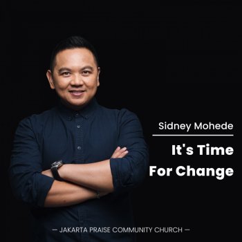 Sidney Mohede It'S Time For Change